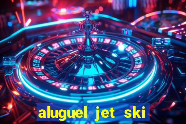aluguel jet ski porto seguro
